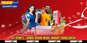 BTi Sports - Signal Board Inside 3666Bet Bangladesh