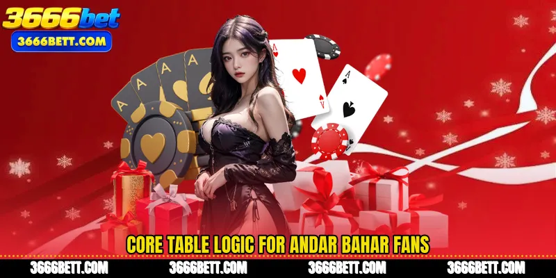 Core table logic for Andar Bahar fans