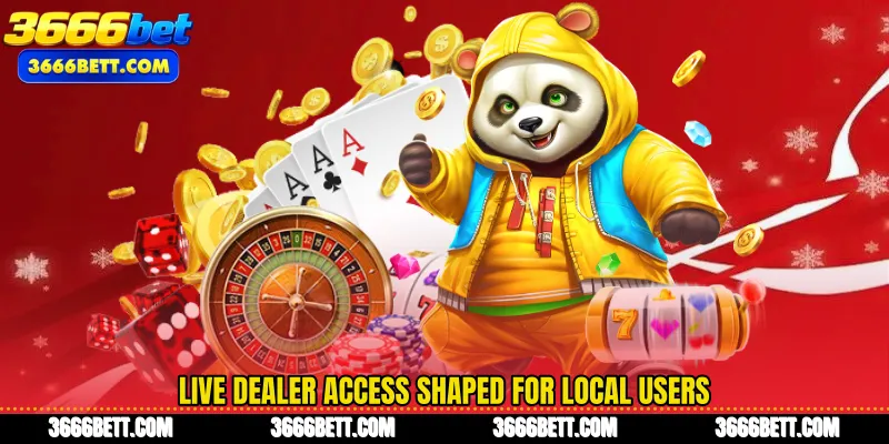 Live dealer access shaped for local users