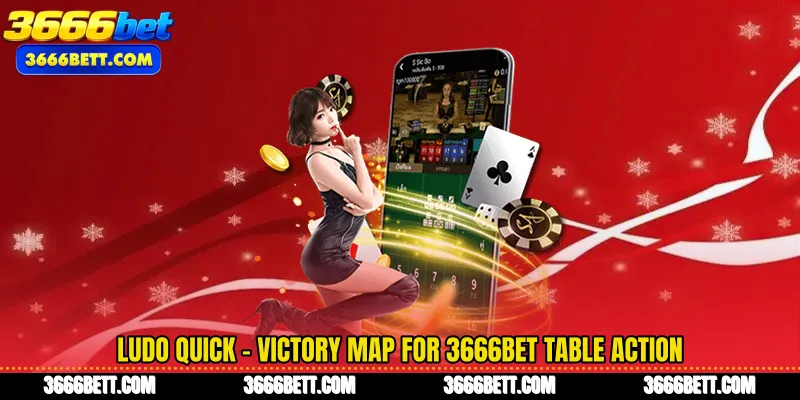 Ludo Quick - Victory Map for 3666Bet Table Action