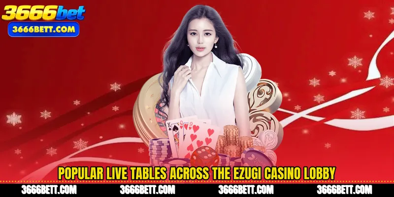 Popular live tables across the Ezugi Casino lobby