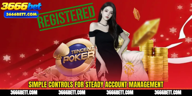 Simple controls for steady account management