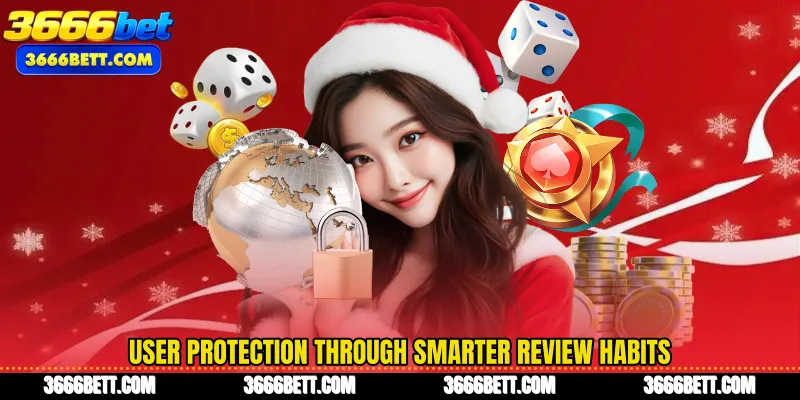 User protection through smarter review habits